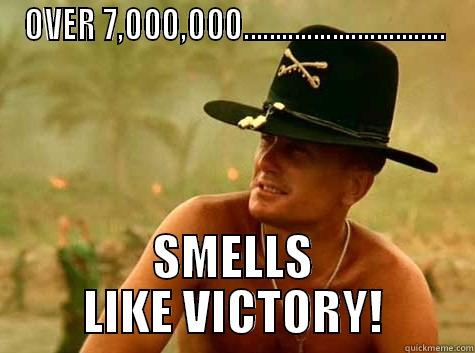 OVER 7,000,000................................ SMELLS LIKE VICTORY! Misc