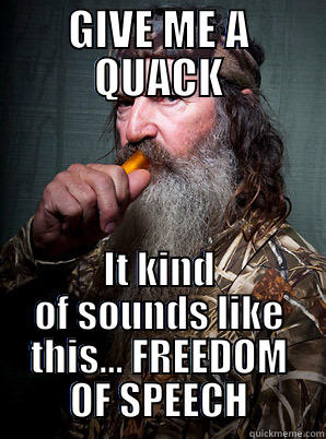 Duck Commander - GIVE ME A QUACK IT KIND OF SOUNDS LIKE THIS... FREEDOM OF SPEECH Misc