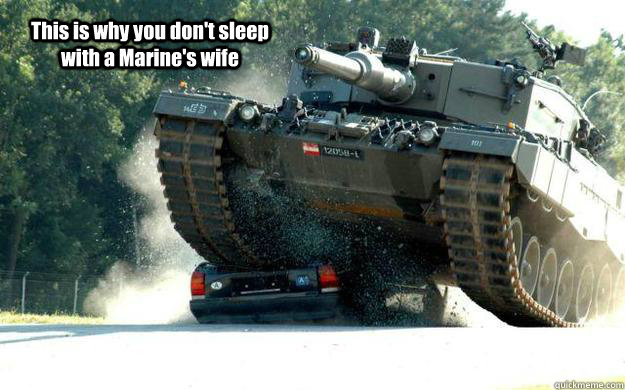 This is why you don't sleep with a Marine's wife  - This is why you don't sleep with a Marine's wife   marine