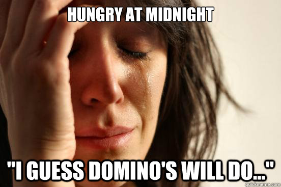 Hungry at midnight 