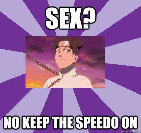 Sex? no keep the speedo on  