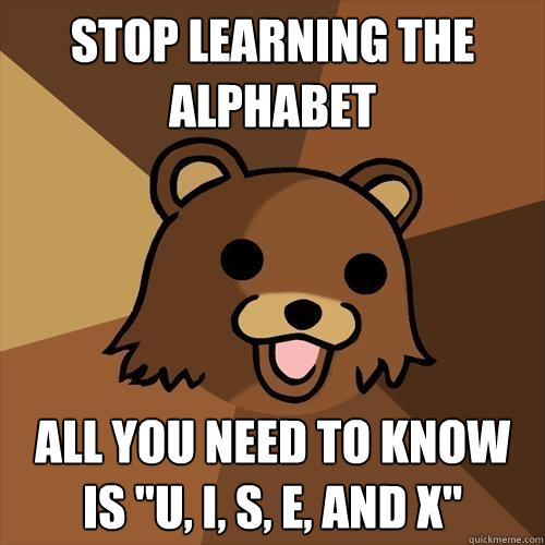 stop learning the alphabet all you need to know is 