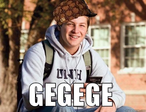  GEGEGE College Freshman