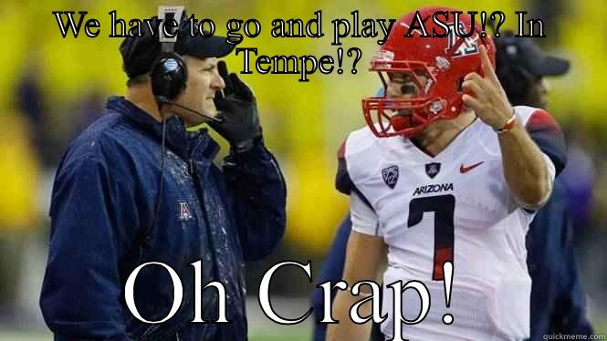 WE HAVE TO GO AND PLAY ASU!? IN TEMPE!? OH CRAP! Misc