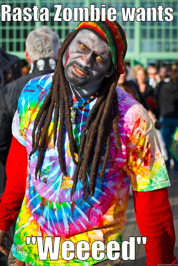 Rasta zombie  - RASTA ZOMBIE WANTS  