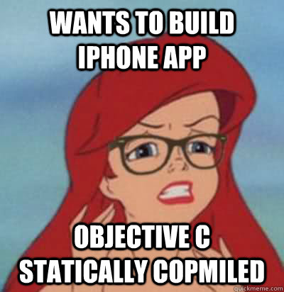 wants to build iphone app objective c statically copmiled  Hipster Ariel