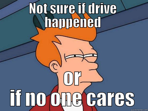 NOT SURE IF DRIVE HAPPENED OR IF NO ONE CARES Futurama Fry