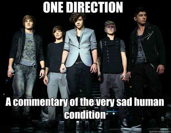 ONE DIRECTION A commentary of the very sad human condition  - ONE DIRECTION A commentary of the very sad human condition   One Direction