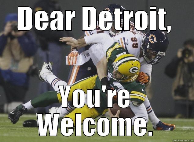 DEAR DETROIT, YOU'RE WELCOME. Misc