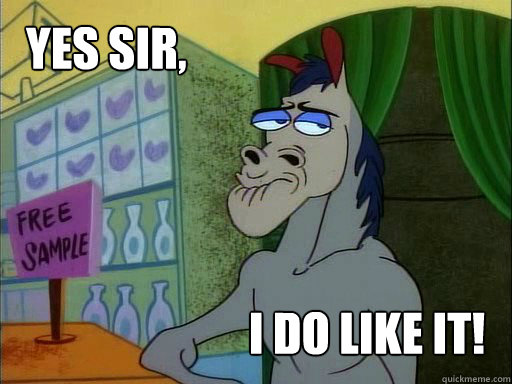 YES SIR, I DO LIKE IT! - YES SIR, I DO LIKE IT!  ren and stimpy horse