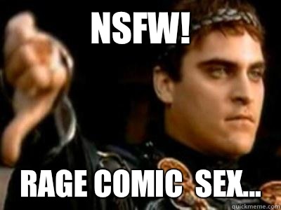 Nsfw! Rage comic  sex... - Nsfw! Rage comic  sex...  Downvoting Roman