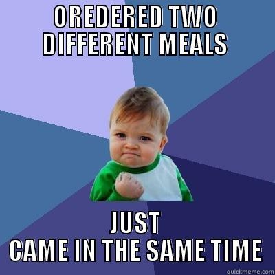 SUCCESFUL KID - OREDERED TWO DIFFERENT MEALS JUST CAME IN THE SAME TIME Success Kid