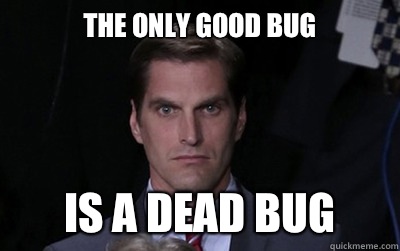 The Only Good Bug Is A Dead Bug - The Only Good Bug Is A Dead Bug  Menacing Josh Romney