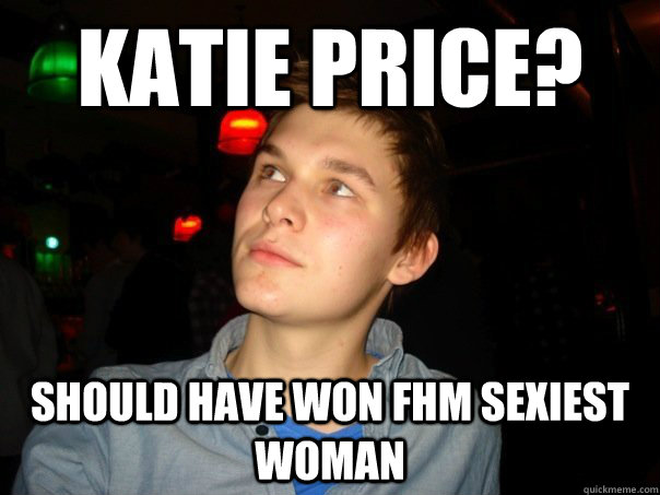 katie price? should have won fhm sexiest woman - katie price? should have won fhm sexiest woman  Worlds Blandest Man