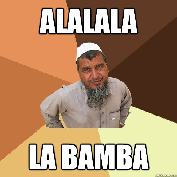 ALALALA LA BAMBA  Ordinary Muslim Man