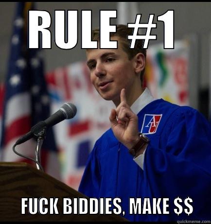 RULE #1    FUCK BIDDIES, MAKE $$  Misc