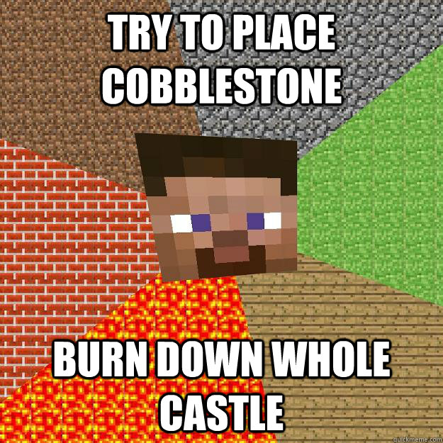 TRY TO PLACE COBBLESTONE BURN DOWN WHOLE CASTLE  Minecraft