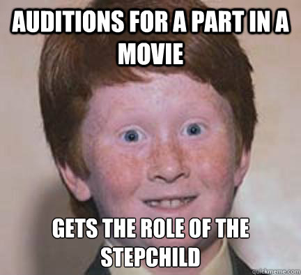 Auditions for a part in a movie gets the role of the stepchild  Over Confident Ginger