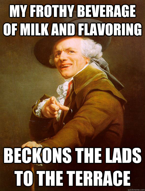 My frothy beverage of milk and flavoring beckons the lads to the terrace  Joseph Ducreux