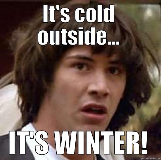 keanu batman - IT'S COLD OUTSIDE… IT'S WINTER! conspiracy keanu