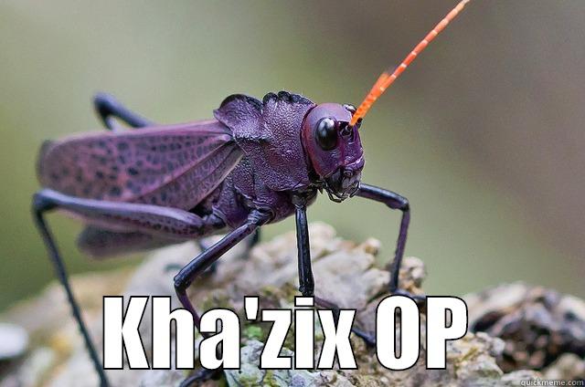  KHA'ZIX OP Misc