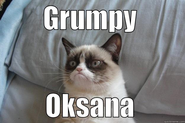 GRUMPY OKSANA Grumpy Cat