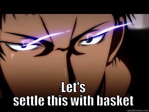  LET'S SETTLE THIS WITH BASKET Misc