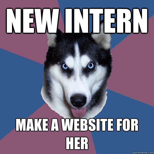 New intern Make a website for her  Creeper Canine