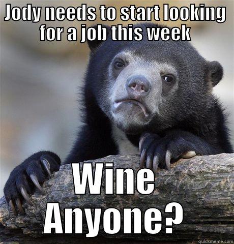 Sad Face - JODY NEEDS TO START LOOKING FOR A JOB THIS WEEK WINE ANYONE? Confession Bear