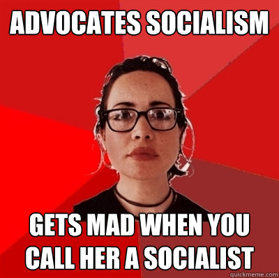 Advocates socialism gets mad when you call her a socialist - Advocates socialism gets mad when you call her a socialist  Liberal Douche Garofalo