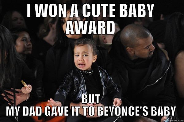 I WON A CUTE BABY AWARD BUT MY DAD GAVE IT TO BEYONCE'S BABY Misc