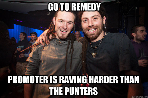 Go to Remedy Promoter is raving harder than the punters - Go to Remedy Promoter is raving harder than the punters  Cool Psytrance Bros