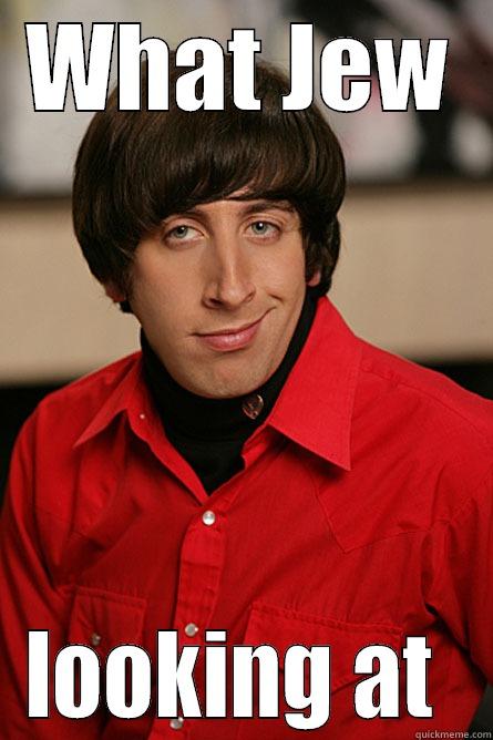 What Jew  - WHAT JEW LOOKING AT  Pickup Line Scientist