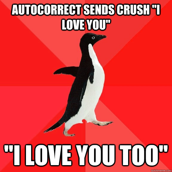 Autocorrect sends crush 