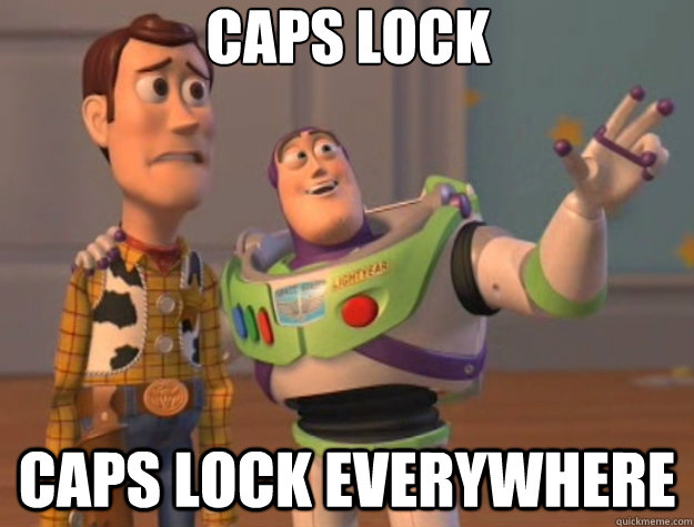 caps lock caps lock everywhere - caps lock caps lock everywhere  Toy Story