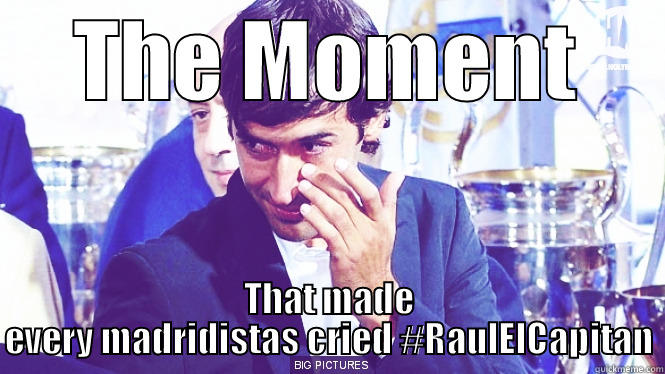 Raul Gonzalez - THE MOMENT THAT MADE EVERY MADRIDISTAS CRIED #RAULELCAPITAN Misc