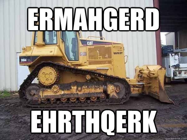 ERMAHGERD EHRTHQERK  I Survived