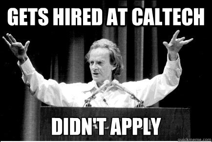 Gets hired at caltech Didn't apply  