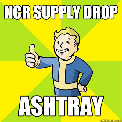 NCR supply drop Ashtray    Fallout new vegas