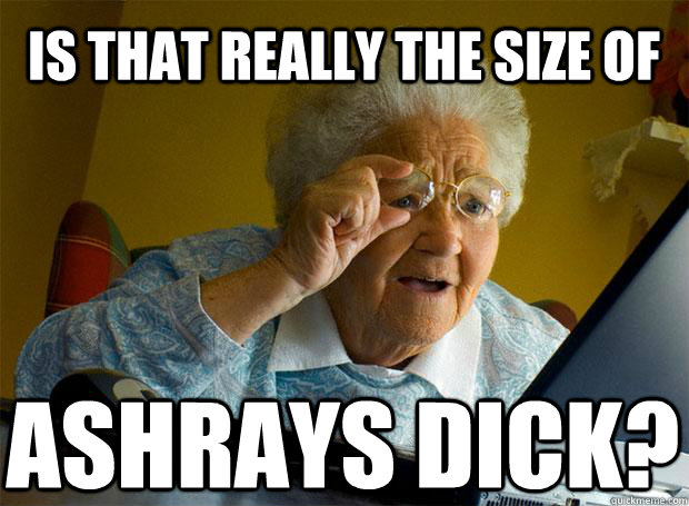 IS THAT REALLY THE SIZE OF  ASHRAYS DICK?   Caption 5 goes here - IS THAT REALLY THE SIZE OF  ASHRAYS DICK?   Caption 5 goes here  Grandma finds the Internet