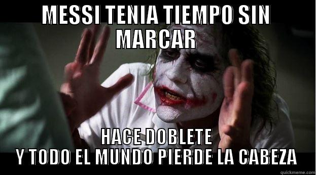 MESSI TENIA TIEMPO SIN MARCAR HACE DOBLETE Y TODO EL MUNDO PIERDE LA CABEZA Joker Mind Loss