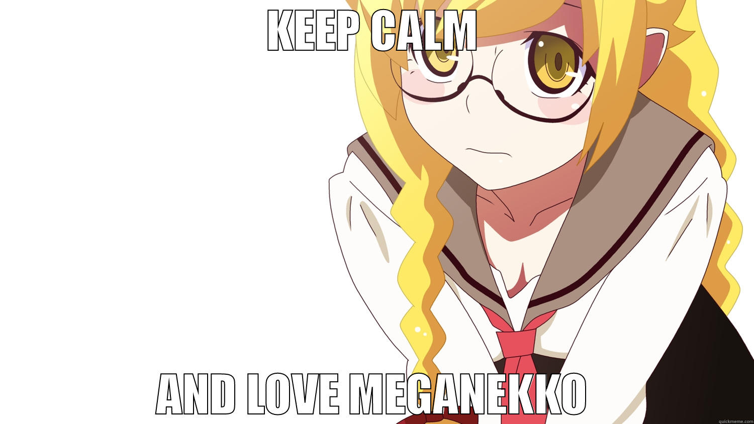 KEEP CALM AND LOVE MEGANEKKO Misc