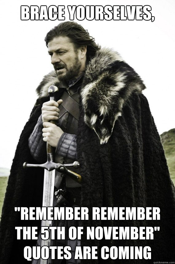 Brace yourselves, 