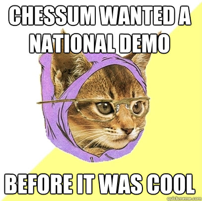 Chessum wanted a national demo  before it was cool  Hipster Kitty