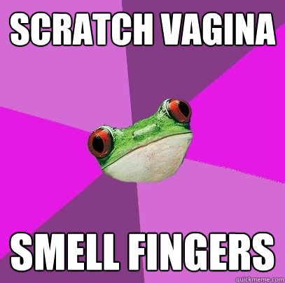 scratch vagina smell fingers  Foul Bachelorette Frog