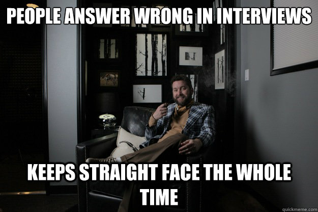 PEOPLE ANSWER wrong in interviews

 keeps straight face the whole time - PEOPLE ANSWER wrong in interviews

 keeps straight face the whole time  benevolent bro burnie