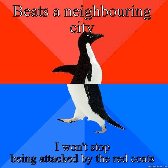 Awkward attack  - BEATS A NEIGHBOURING CITY I WON'T STOP BEING ATTACKED BY THE RED COATS Socially Awesome Awkward Penguin