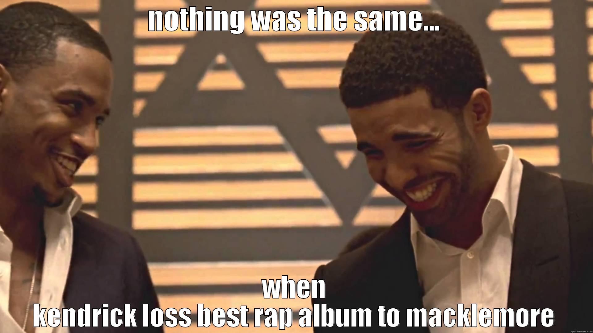 NOTHING WAS THE SAME... WHEN KENDRICK LOSS BEST RAP ALBUM TO MACKLEMORE Misc