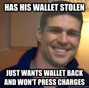 Has his wallet stolen just wants wallet back and won't press charges - Has his wallet stolen just wants wallet back and won't press charges  Good Guy Greg KWQC