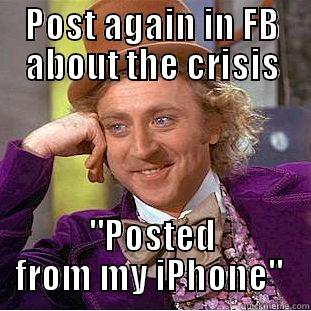 Tell me again - POST AGAIN IN FB ABOUT THE CRISIS 